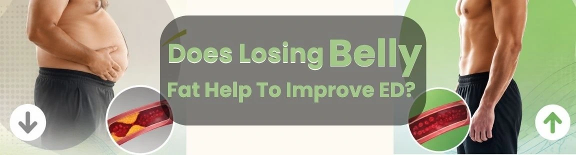 Does Losing Belly Fat Help To Improve ED